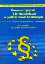 Prawo europejskie 5 lat doświadczeń w polskim prawie finansowym - Outlet