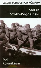Pod równikiem - Stefan Szolc-Rogoziński