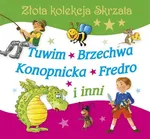 Złota kolekcja Skrzata Tuwim, Brzechwa, Konopnicka, Fredro i inni - Outlet - Jan Brzechwa
