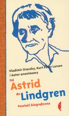 Od Astrid do Lindgren - Larsen Kurt Peter
