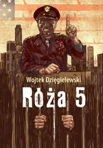 Róża 5 - Wojtek Dzięgielewski