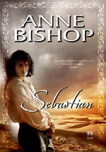 Sebastian Efemera Tom 1 - Anne Bishop