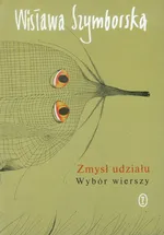 Zmysł udziału Wybór wierszy - Outlet - Wisława Szymborska