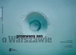 Przerwany sen o Warszawie - Michał Olszański