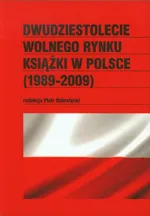 Dwudziestolecie wolnego rynku książki w Polsce