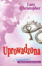 Uprowadzona - Outlet - Lucy Christopher