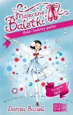 Magiczne Baletki Hela i lodowy pałac - Darcey Bussell