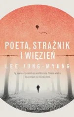 Poeta strażnik i więzień - Lee Jung-Myung