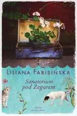 Sanatorium pod Zegarem - Liliana Fabisińska