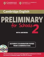 Cambridge English Preliminary for Schools 2 Authentic examination papers with answers + 2CD