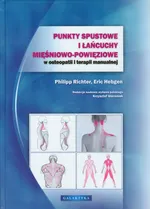 Punkty spustowe i łańcuchy mięśniowo powięziowe w osteopatii i terapii manualnej - Hebgen  Eric