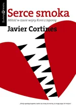 Serce smoka - Javier Cortines