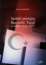 System partyjny Republiki Turcji w latach 1950-2011 - Karol Bieniek