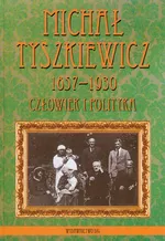 Michał Tyszkiewicz 1857-1930