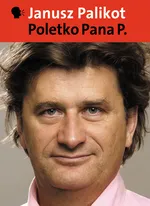 Poletko Pana P. - Janusz Palikot