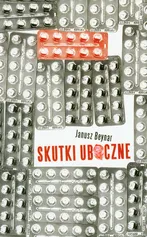 Skutki uboczne - Janusz Beynar