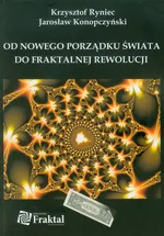 Od nowego porządku świata do fraktalnej rewolucji - Jarosław Konopczyński