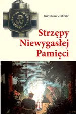 Strzępy Niewygasłej Pamięci - Bauer Jerzy Tobruk