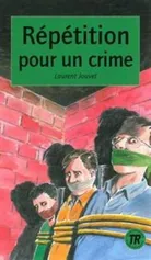 Repetition pour un crime - Laurent Jouvet