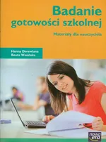 Badanie gotowości szkolnej Materiały dla nauczyciela - Hanna Derewlana