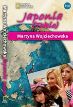 Tokio Kobieta na krańcu świata - Martyna Wojciechowska