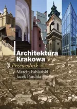 Architektura Krakowa Przewodnik - Marcin Fabiański