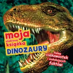 Moja ulubiona książka Dinozaury - Outlet