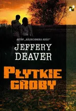 Płytkie groby - Jeffery Deaver