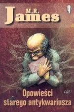 Opowieści starego antykwariusza - M.R. James