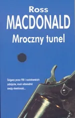 Mroczny tunel - Ross MacDonald