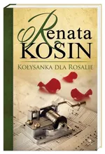 Kołysanka dla Rosalie - Outlet - Renata Kosin