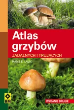 Atlas grzybów jadalnych i trujących - Outlet - Laux Hans E.