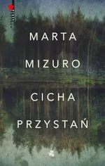 Cicha przystań - Marta Mizuro
