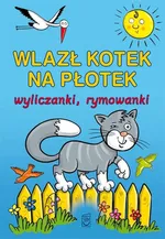 Wlazł kotek na płotek - Outlet - Maria Konopnicka