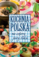 Kuchnia polska na cztery pory roku - Outlet - Marta Krawczyk