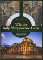Wielkie rody fabrykanckie Łodzi - Krzysztof Stefański