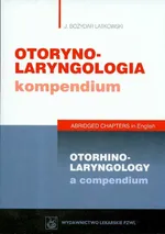Otorynolaryngologia kompendium - J. Bożydar Latkowski
