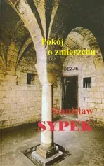 Pokoj o zmierzchu - Stanisław Sypek
