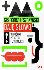 Daję słowo - Grzegorz Leszczyński