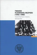 Twarze tczewskiej bezpieki (1945-1990) - Marcin Węgliński