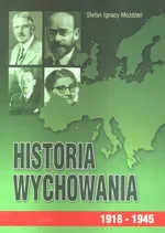 Historia wychowania Tom 3 1918-1945 - Możdżeń Stefan Ignacy