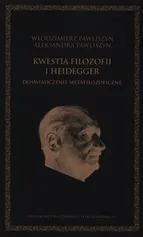 Kwestia filozofii i Heidegger - Aleksandra Pawliszyn