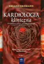 Kardiologia kliniczna t.1 - Erland Erdmann