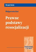 Prawne podstawy resocjalizacji - Outlet - Małgorzata Kuć