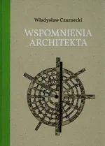Wspomnienia architekta + CD - Outlet - Władysław Czarnecki