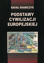 Podstawy cywilizacji europejskiej - Rafał Krawczyk