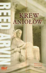 Krew Aniołów - Outlet - Reed Arvin