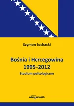 Bośnia i Hercegowina 1995-2012 - Szymon Sochacki