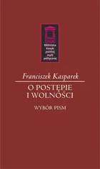 O postępie i wolności - Franciszek Kasparek