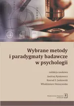 Wybrane metody i paradygmaty badawcze w psychologii - Konrad Jankowski